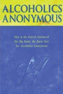 ACCESS EPUB KINDLE PDF EBOOK Alcoholics Anonymous - Big Book by  Alcoholics Anonymous &  Alcoholics