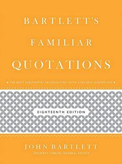 VIEW PDF EBOOK EPUB KINDLE Bartlett's Familiar Quotations by  John Bartlett &  Geoffrey O'Brien 📫