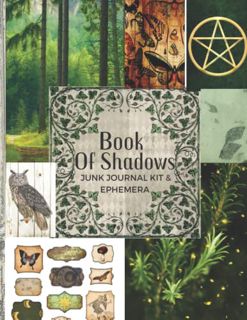 [ACCESS] KINDLE PDF EBOOK EPUB Book Of Shadows Junk Journal Kit & Ephemera: Green Witch/20 Sheets Vi