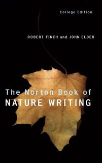 View EBOOK EPUB KINDLE PDF The Norton Book of Nature Writing by  John Elder &  Robert Finch 💔