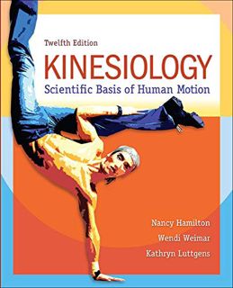 [GET] EPUB KINDLE PDF EBOOK Kinesiology: Scientific Basis of Human Motion by  Nancy Hamilton,Wendi W