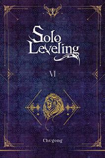 VIEW [EPUB KINDLE PDF EBOOK] Solo Leveling, Vol. 6 (novel) (Solo Leveling (novel), 6) by  Chugong &