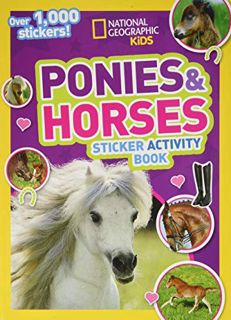 Get KINDLE PDF EBOOK EPUB National Geographic Kids Ponies and Horses Sticker Activity Book: Over 1,0