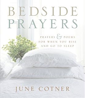 READ EBOOK EPUB KINDLE PDF Bedside Prayers by  June Cotner 📃