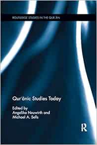 Get [EPUB KINDLE PDF EBOOK] Qur'anic Studies Today (Routledge Studies in the Qur'an) by Angelika Neu