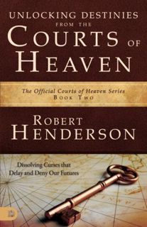 READ [KINDLE PDF EBOOK EPUB] Unlocking Destinies From the Courts of Heaven: Dissolving Curses That D