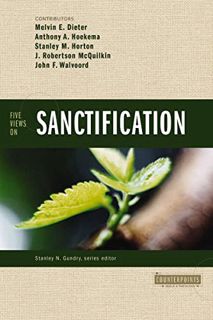 [Access] EBOOK EPUB KINDLE PDF Five Views on Sanctification (Counterpoints: Bible and Theology) by