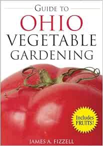 [Get] [EPUB KINDLE PDF EBOOK] Guide to Ohio Vegetable Gardening (Vegetable Gardening Guides) by Jame