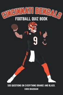 View [EBOOK EPUB KINDLE PDF] Cincinnati Bengals Football Quiz Book: 500 Questions on Everything Oran