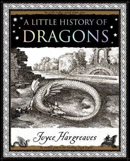 GET EPUB KINDLE PDF EBOOK A Little History of Dragons (Wooden Books Gift Book) by  Joyce Hargreaves