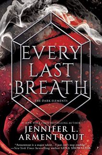 [View] PDF EBOOK EPUB KINDLE Every Last Breath (The Dark Elements Book 3) by  Jennifer L. Armentrout