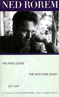 Access [EPUB KINDLE PDF EBOOK] The Paris Diary & The New York Diary 1951-1961 by  Ned Rorem 📔
