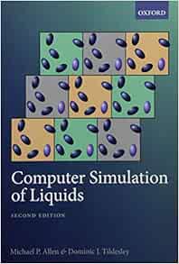 [Access] EPUB KINDLE PDF EBOOK Computer Simulation of Liquids by Michael P. Allen,Dominic J. Tildesl