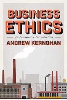 [Read] PDF EBOOK EPUB KINDLE Business Ethics: An Interactive Introduction by  Andrew Kernohan 🖌️