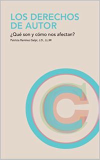GET KINDLE PDF EBOOK EPUB Los derechos de autor: ¿Qué son y cómo nos afectan? (Spanish Edition) by
