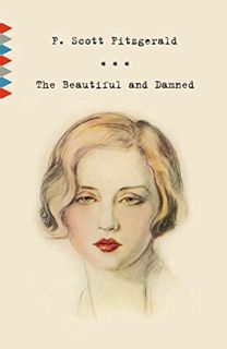 [View] KINDLE PDF EBOOK EPUB The Beautiful and Damned (Vintage Classics) by  F. Scott Fitzgerald 💝