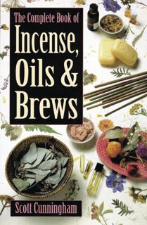 VIEW [EBOOK EPUB KINDLE PDF] The Complete Book of Incense, Oils and Brews (Llewellyn's Practical Mag