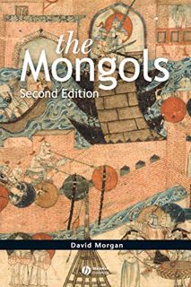 [Access] EBOOK EPUB KINDLE PDF The Mongols (The Peoples of Europe Book 5) by  David Morgan 💏