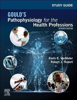 [ACCESS] [EBOOK EPUB KINDLE PDF] Study Guide for Gould's Pathophysiology for the Health Professions