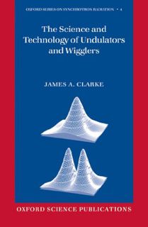 Access EBOOK EPUB KINDLE PDF The Science and Technology of Undulators and Wigglers (Oxford Series on