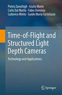 Get EPUB KINDLE PDF EBOOK Time-of-Flight and Structured Light Depth Cameras: Technology and Applicat