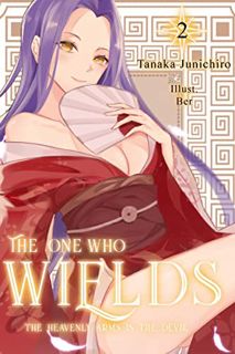 READ PDF EBOOK EPUB KINDLE The One Who Wields The Heavenly Arms is the Devil Volume 2 by  Junichiro