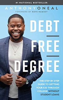 ACCESS EBOOK EPUB KINDLE PDF Debt Free Degree by  Anthony ONeal &  Dave Ramsey 📃