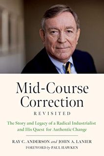 View [EBOOK EPUB KINDLE PDF] Mid-Course Correction Revisited: The Story and Legacy of a Radical Indu