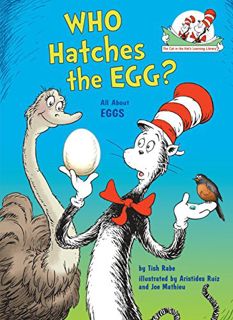 [Get] KINDLE PDF EBOOK EPUB Who Hatches the Egg?: All About Eggs (Cat in the Hat's Learning Library)