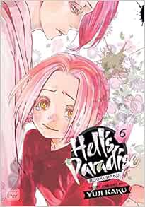 [Get] [EBOOK EPUB KINDLE PDF] Hell's Paradise: Jigokuraku, Vol. 6 (6) by Yuji Kaku 📖