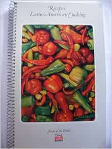 [READ] KINDLE PDF EBOOK EPUB Recipes: Latin American Cooking (Foods of the World) by Matt Greene,Cla