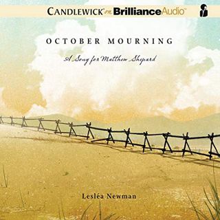 GET [EPUB KINDLE PDF EBOOK] October Mourning: A Song for Matthew Shepard by  Lesléa Newman,Emily Ber