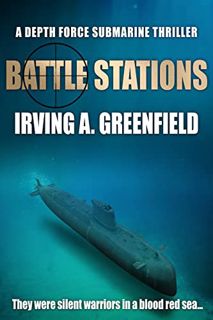 [ACCESS] KINDLE PDF EBOOK EPUB Battle Stations: They were silent warriors in a blood red sea... (Dep