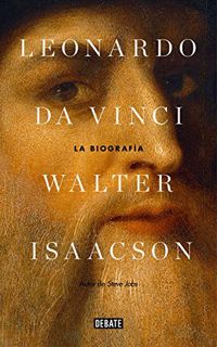 Read [KINDLE PDF EBOOK EPUB] Leonardo da Vinci: La biografía (Spanish Edition) by  Walter Isaacson �