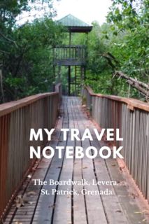ACCESS EBOOK EPUB KINDLE PDF My Travel Notebook - The Boardwalk, St. Patrick, Grenada: 6x9, White In