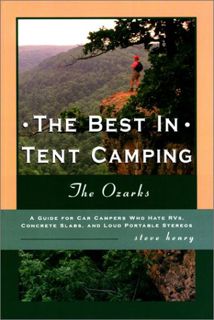 Access [EPUB KINDLE PDF EBOOK] The Best in Tent Camping: The Ozarks (Best in Tent Camping - Menasha