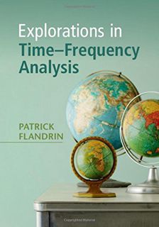 ACCESS EBOOK EPUB KINDLE PDF Explorations in Time-Frequency Analysis by  Patrick Flandrin 📩