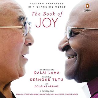[GET] KINDLE PDF EBOOK EPUB The Book of Joy: Lasting Happiness in a Changing World by  His Holiness