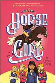 [ACCESS] PDF EBOOK EPUB KINDLE Horse Girl by Carrie Seim ✓