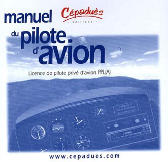 [ACCESS] EBOOK EPUB KINDLE PDF Manuel du pilote d'avion. licence de pilote prive -PPL(A) by  Collect