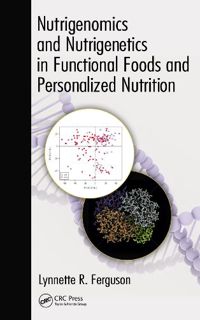 VIEW [EPUB KINDLE PDF EBOOK] Nutrigenomics and Nutrigenetics in Functional Foods and Personalized Nu