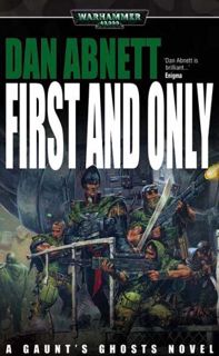 GET EPUB KINDLE PDF EBOOK First and Only by  Dan Abnett 💜