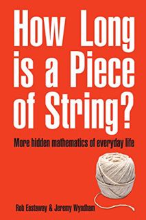 [VIEW] EPUB KINDLE PDF EBOOK How Long Is a Piece of String? by  Rob Eastaway 💝