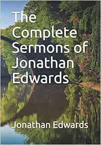 [View] [KINDLE PDF EBOOK EPUB] The Complete Sermons of Jonathan Edwards by Jonathan Edwards 💙