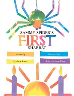 VIEW [PDF EBOOK EPUB KINDLE] Sammy Spider's First Shabbat by  Sylvia A. Rouss &  Katherine Janus Kah