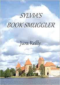 VIEW EPUB KINDLE PDF EBOOK Sylvia's Book Smuggler by Jura Reilly 💓