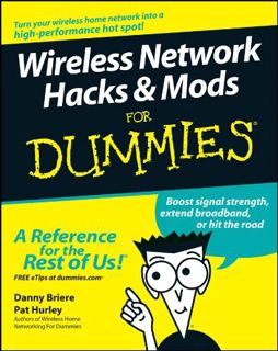 READ EPUB KINDLE PDF EBOOK Wireless Network Hacks and Mods For Dummies by  Danny Briere &  Pat Hurle