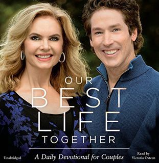Get [EBOOK EPUB KINDLE PDF] Our Best Life Together: A Daily Devotional for Couples by  Joel Osteen,V