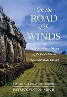 View [EPUB KINDLE PDF EBOOK] On the Road of the Winds: An Archaeological History of the Pacific Isla