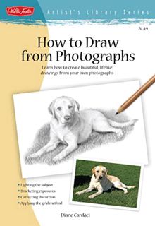 [ACCESS] [EBOOK EPUB KINDLE PDF] How to Draw from Photographs (Artist's Library Series) by  Diane Ca